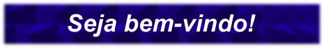 Seja bem-vindo!